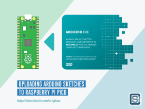 Uploading-Arduino-Sketches-toRaspberry-Pi-Pico-CIRCUITSTATE-Tutorial-Featured-Image-01-1_2