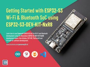 Getting Started with Waveshare ESP32-S3-DEV-KIT-NxR8 by CIRCUITSTATE Electronics Featured Image